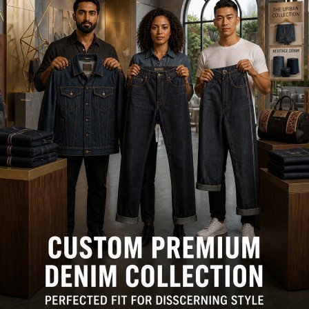 Custom Denim Collections